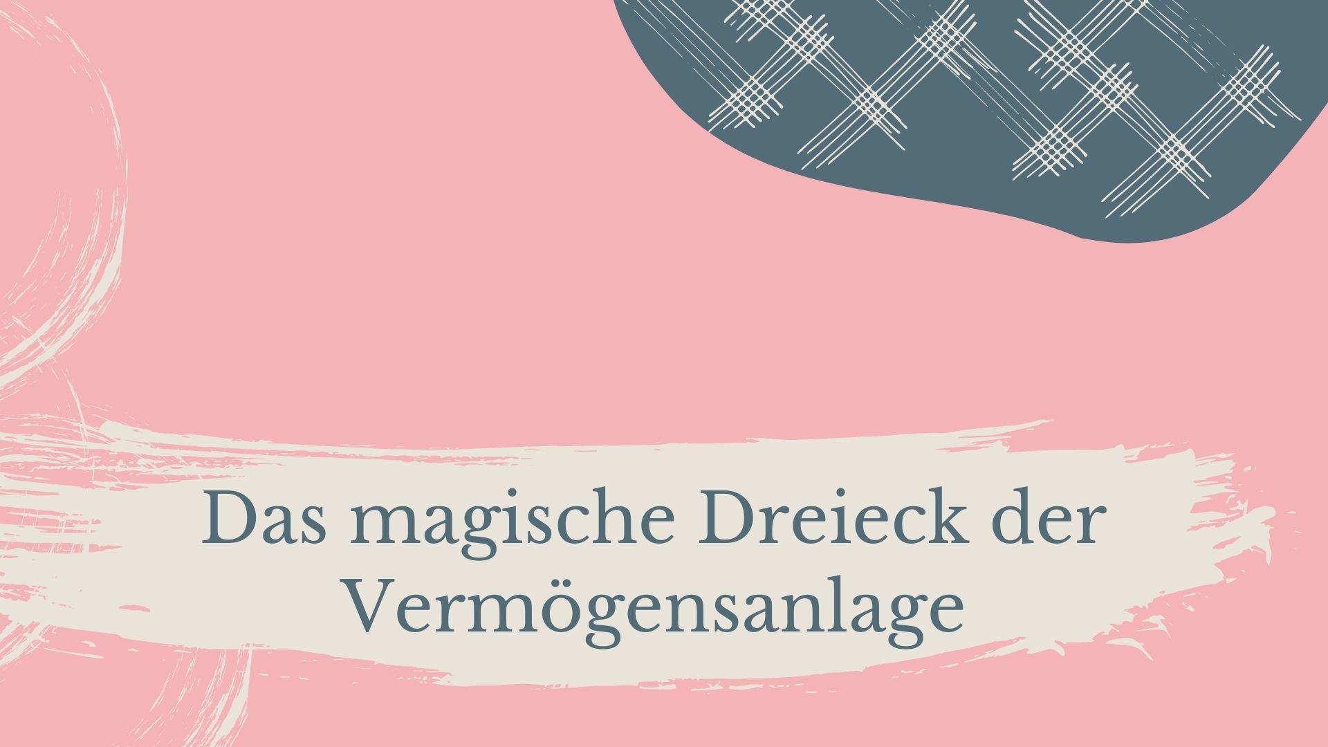 Read more about the article Das magische Dreieck der Vermögensanlage