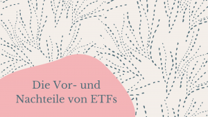 Read more about the article Vor- und Nachteile von ETFs