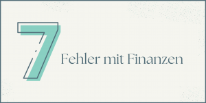 Read more about the article 7 Fehler mit Finanzen