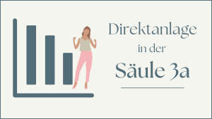 Read more about the article Direktanlage in der Säule 3a