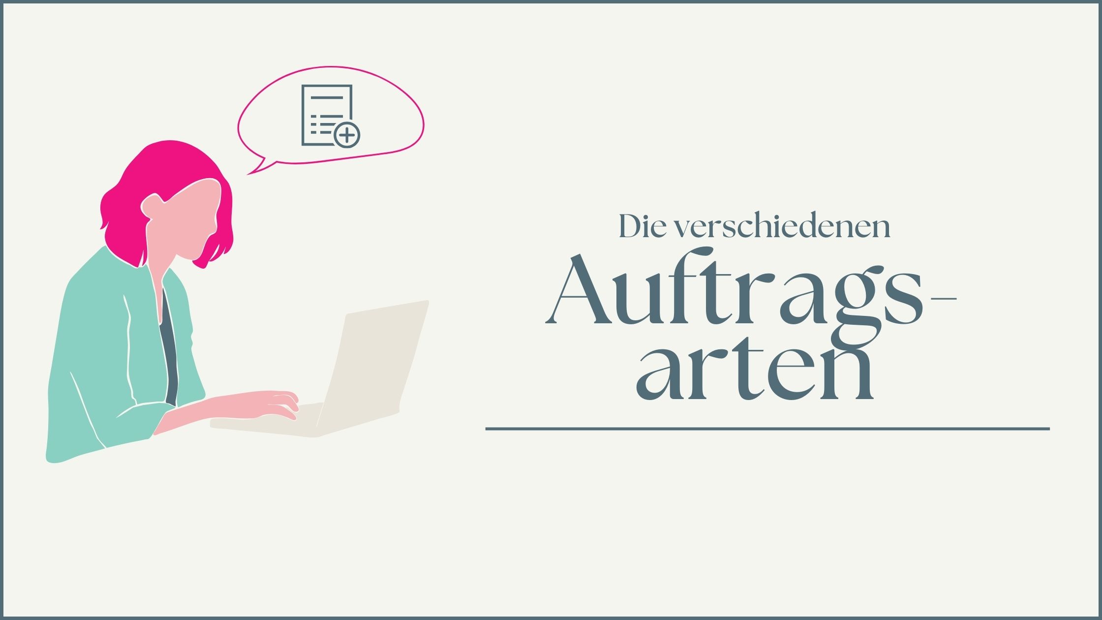 Mehr über den Artikel erfahren Die verschiedenen Auftragsarten