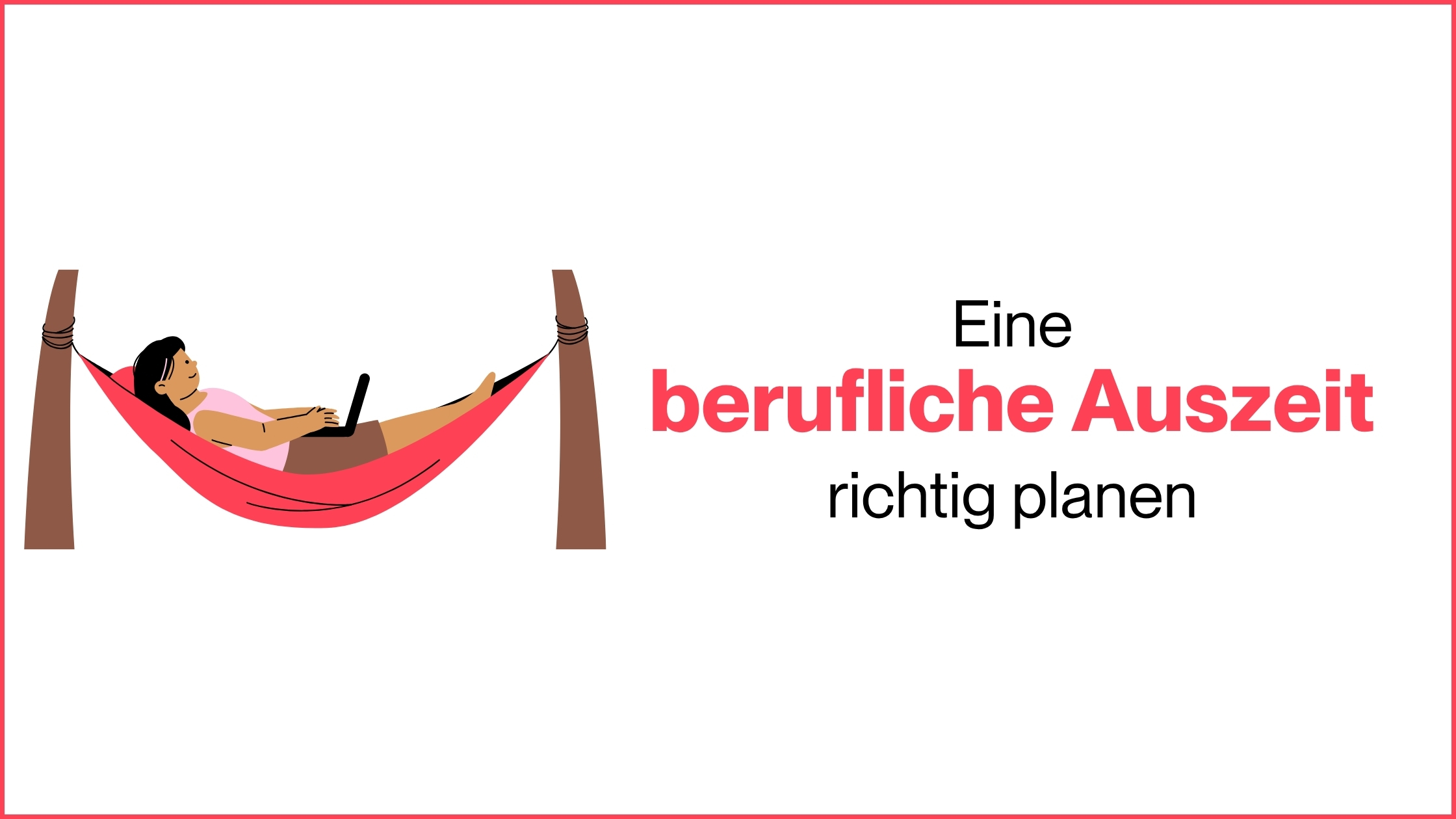 Mehr über den Artikel erfahren Eine berufliche Auszeit finanziell richtig planen