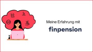 Mehr über den Artikel erfahren Meine Erfahrung mit finpension