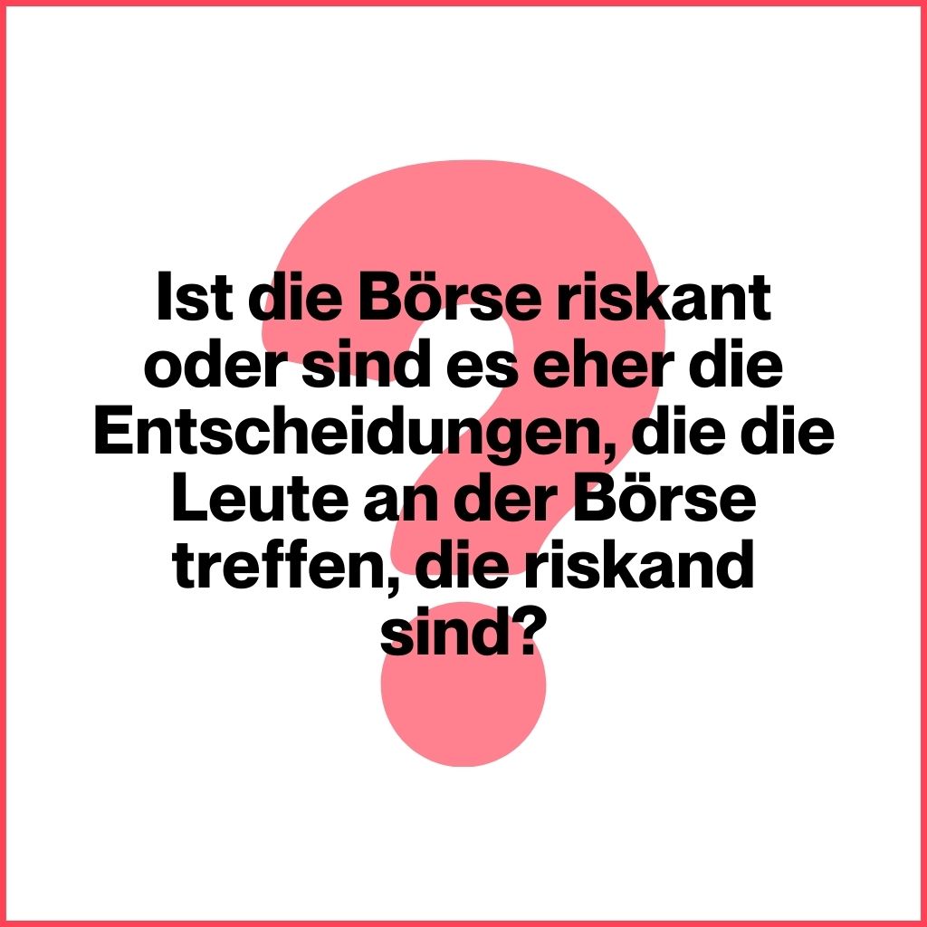 MissFinance - Risiken beim Investieren - Ist die Börse riskant?