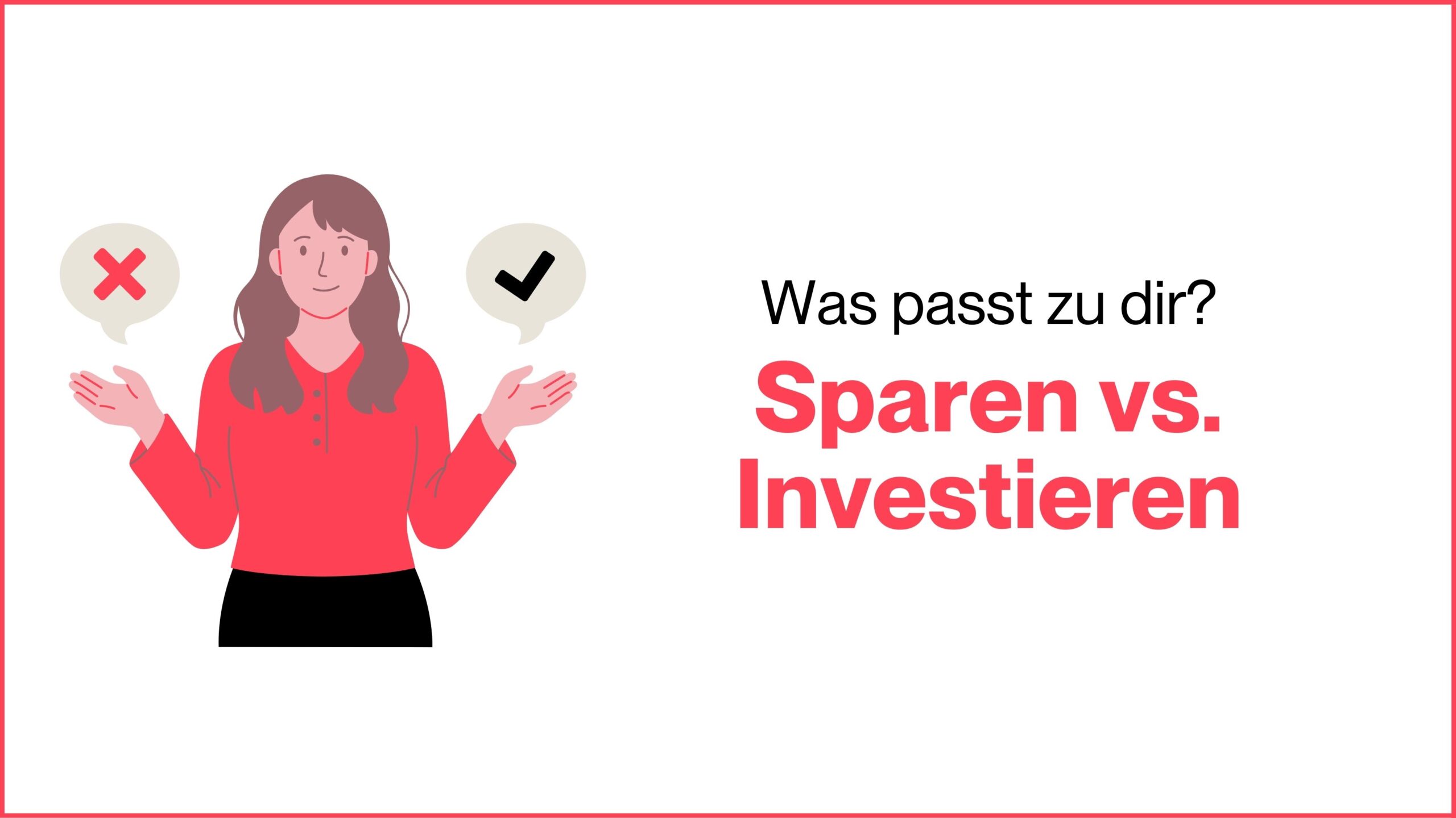 Mehr über den Artikel erfahren Sparen vs. Investieren: Was passt zu dir?
