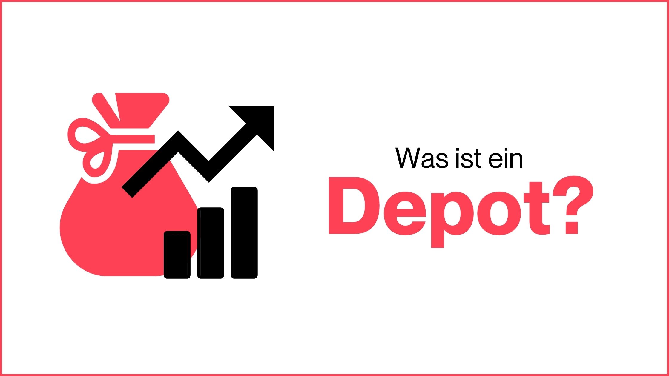 Mehr über den Artikel erfahren Was ist ein Depot?