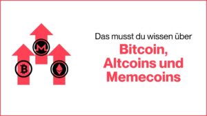 Mehr über den Artikel erfahren Bitcoin, Altcoins und Memecoins: Das musst du Wissen!