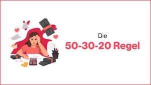 Mehr über den Artikel erfahren Die 50/30/20-Regel