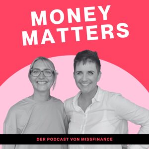 MissFinance - Money Matters - Folge 159 - Wenn Frauen zu viel sind