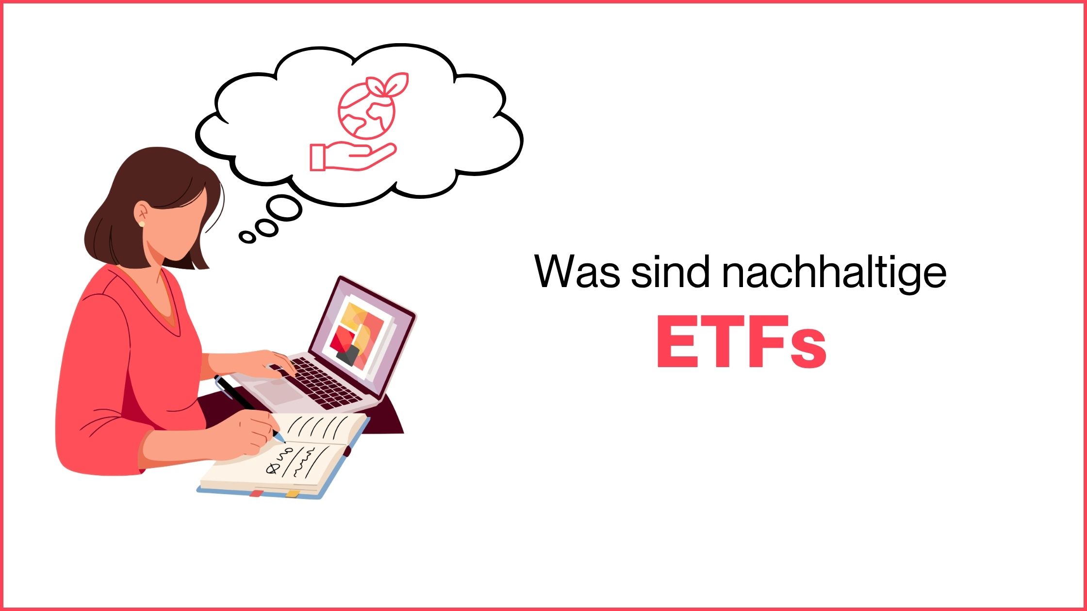 Mehr über den Artikel erfahren Was sind nachhaltige ETFs – und warum können sie sich lohnen?